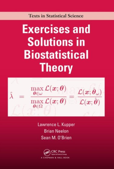Exercises and Solutions in Biostatistical Theory by Lawrence Kupper - Paperback