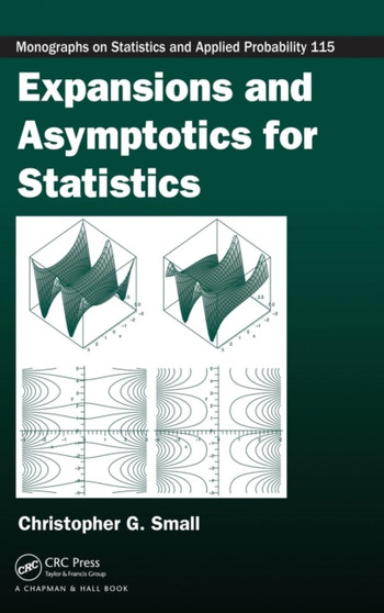 Expansions and Asymptotics for Statistics by Christopher G. Small - Hardback