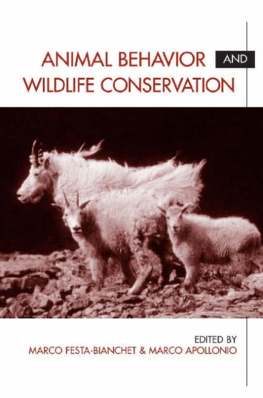 Animal Behavior and Wildlife Conservation by Marco Festa-Bianchet - Paperback