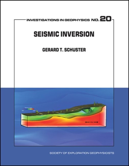 Seismic Inversion by Gerard Thomas Schuster - Hardback