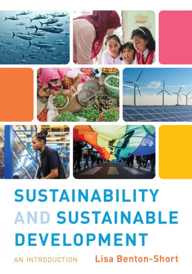 Sustainability and Sustainable Development : An Introduction by Lisa Benton-Short - Paperback