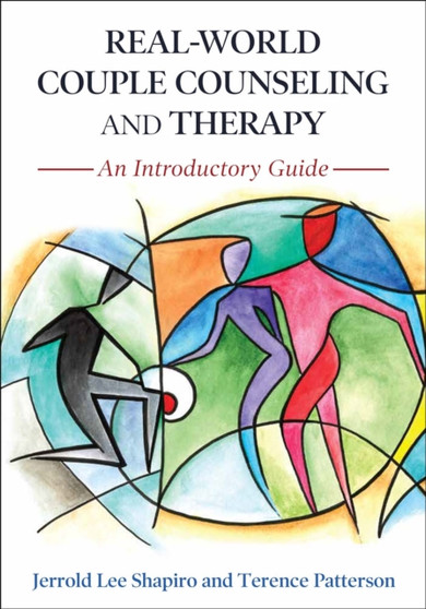 Real-World Couple Counseling and Therapy : An Introductory Guide by Jerrold Lee Shapiro - Paperback