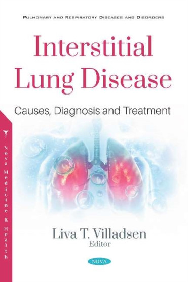 Interstitial Lung Disease : Causes, Diagnosis and Treatment by Liva T. Villadsen - Paperback