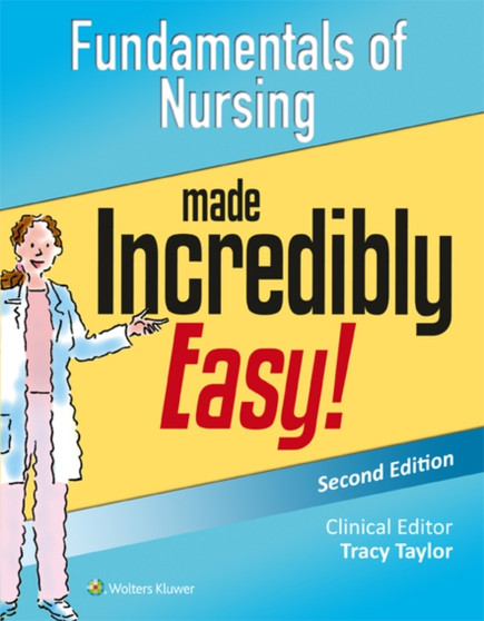 Fundamentals of Nursing Made Incredibly Easy! by Lippincott Williams & Wilkins - Paperback