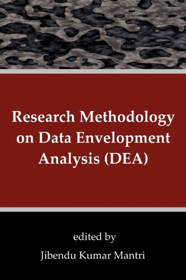 Research Methodology on Data Envelopment Analysis (DEA) by Jibendu Kumar Mantri - Paperback