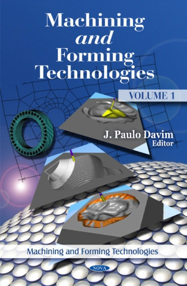 Machining & Forming Technologies : Volume 1 by J Paulo Davim - Hardback