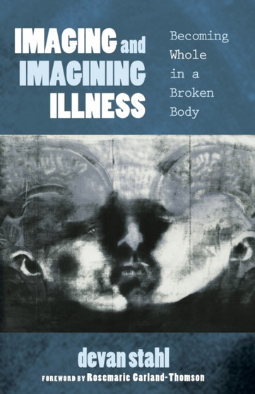 Imaging and Imagining Illness by Devan Stahl - Paperback