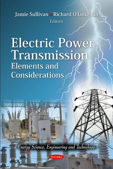 Electric Power Transmission : Elements & Considerations by Jamie Sullivan - Paperback