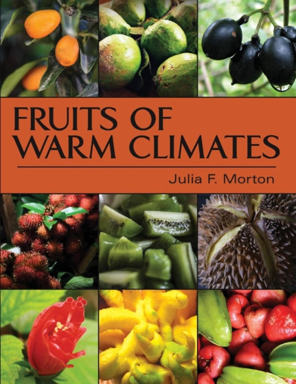 Fruits of Warm Climates by Julia F Morton - Paperback