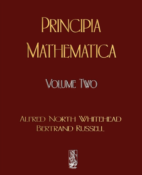 Principia Mathematica - Volume Two by Alfred North Whitehead - Paperback