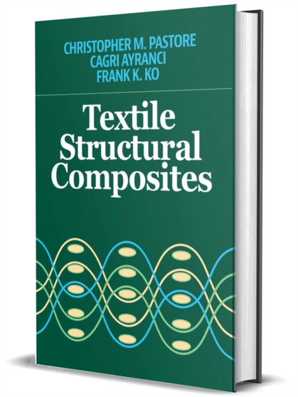 Structural Textile Composite Materials by Christopher M. Pastore - Hardback