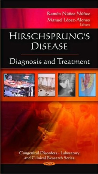 Hirschsprung's Disease : Diagnosis & Treatment by Ramon Nunez Nunez - Hardback