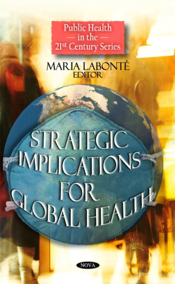 Strategic Implications for Global Health by Maria Labonte - Hardback