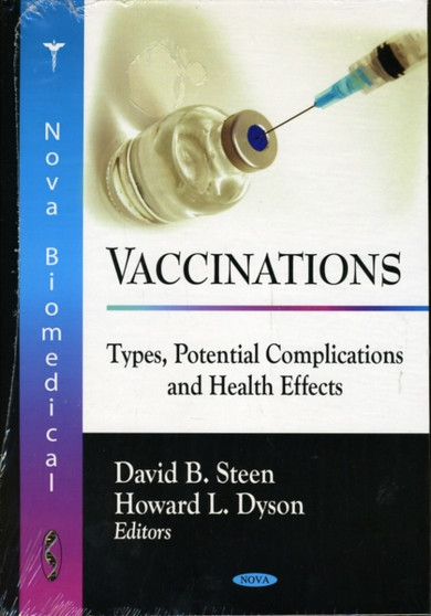 Vaccinations : Types, Potential Complications & Health Effects by David B Steen - Hardback
