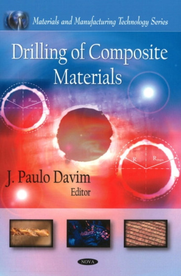 Drilling of Composite Materials by J Paulo Davim - Hardback