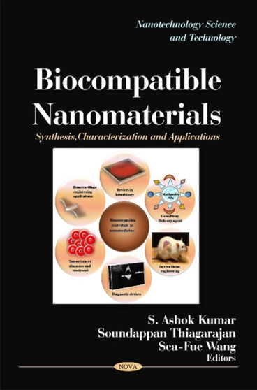 Biocompatible Nanomaterials : Synthesis, Characterization & Applications by S Ashok Kumar - Hardback