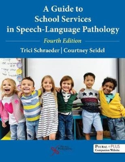 A Guide to School Services in Speech-Language Pathology by Trici Schraeder - Paperback