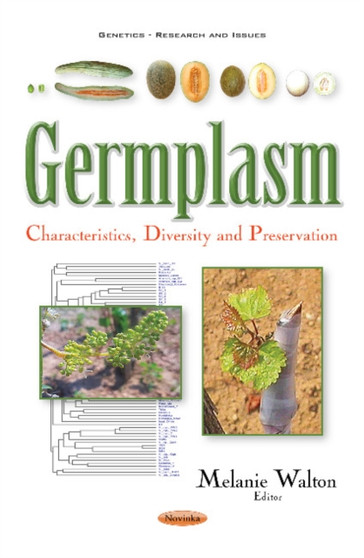 Germplasm : Characteristics, Diversity & Preservation by Melanie Walton - Paperback