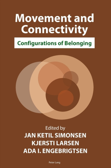 Movement and Connectivity : Configurations of Belonging by Jan Simonsen - Paperback