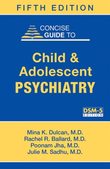 Concise Guide to Child and Adolescent Psychiatry by Mina K. MD Dulcan - Paperback