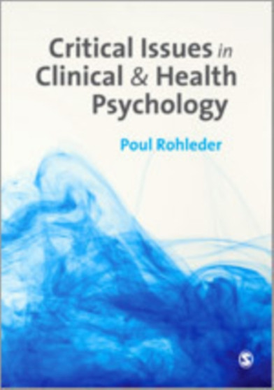Critical Issues in Clinical and Health Psychology by Poul Rohleder - Hardback