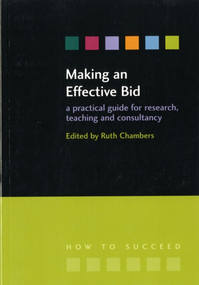 Making an Effective Bid : A practical guide for research, teaching and consultancy by Ruth Chambers - Paperback
