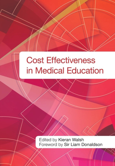 Cost Effectiveness in Medical Education by Kieran Walsh - Paperback