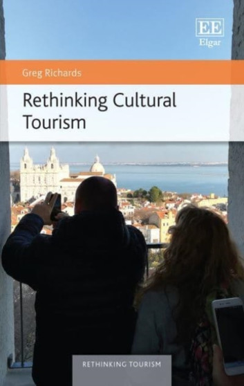 Rethinking Cultural Tourism by Greg Richards - Hardback