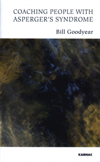 Coaching People with Asperger's Syndrome by Bill Goodyear - Paperback