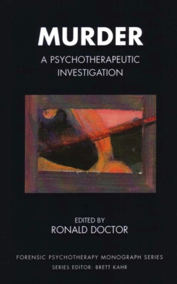 Murder : A Psychotherapeutic Investigation by Ronald Doctor - Paperback
