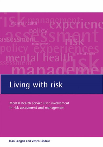 Living with risk : Mental health service user involvement in risk assessment and management by Joan Langan - Paperback