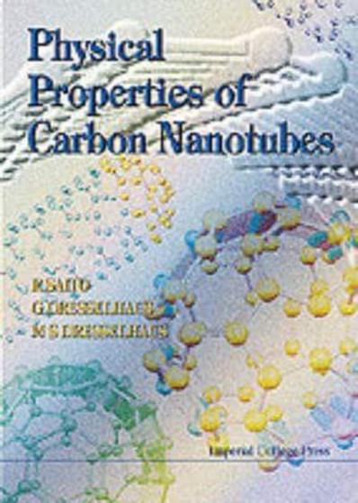 Physical Properties Of Carbon Nanotubes by G Dresselhaus - Hardback