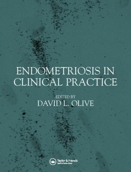 Endometriosis in Clinical Practice by David Olive - Hardback
