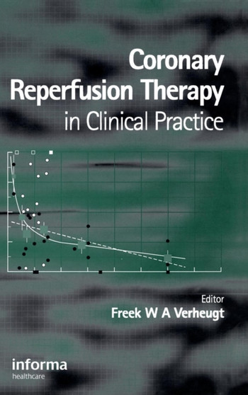Coronary Reperfusion Therapy in Clinical Practice by Freek Verheugt - Hardback