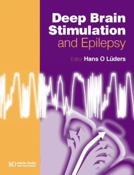 Deep Brain Stimulation and Epilepsy by Hans O. Luders - Hardback