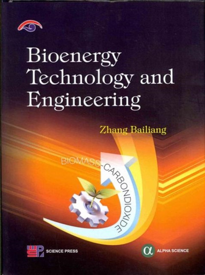 Bioenergy Technology and Engineering by Zhang Bailiang - Hardback