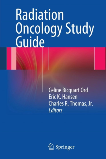 Radiation Oncology Study Guide by Celine Bicquart Ord - Paperback