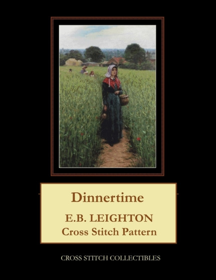 Dinnertime : E.B. Leighton Cross Stitch Pattern by Kathleen George - Paperback