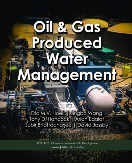 Oil & Gas Produced Water Management by Eric M.V. Hoek - Paperback