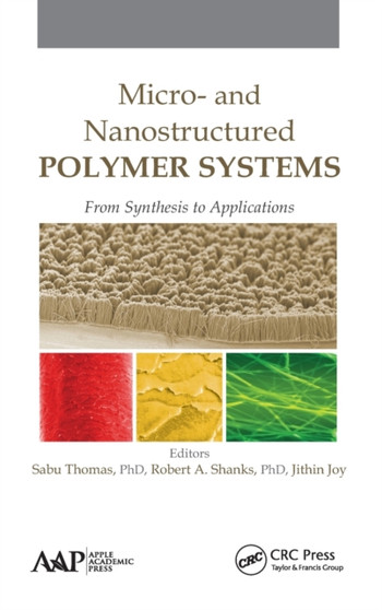 Micro- and Nanostructured Polymer Systems : From Synthesis to Applications by Sabu Thomas - Hardback