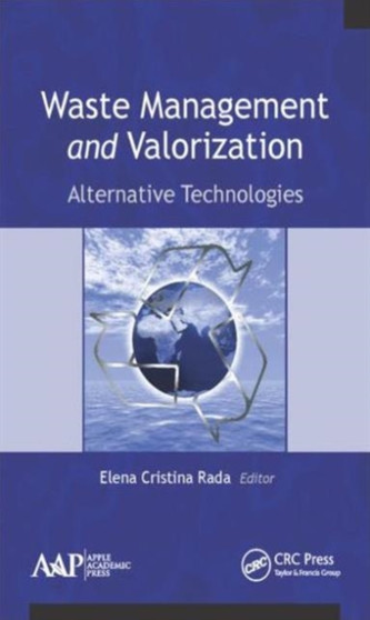 Waste Management and Valorization : Alternative Technologies by Elena Cristina Rada - Hardback