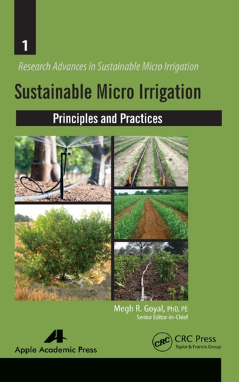 Sustainable Micro Irrigation : Principles and Practices by Megh R. Goyal - Hardback