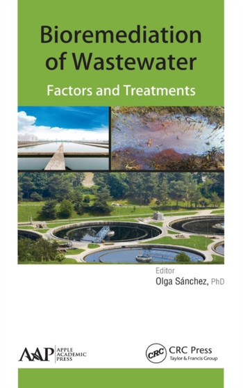 Bioremediation of Wastewater : Factors and Treatment by Olga Sanchez - Hardback