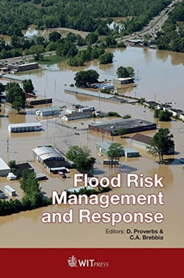 Flood Risk Management and Response by David Proverbs - Hardback