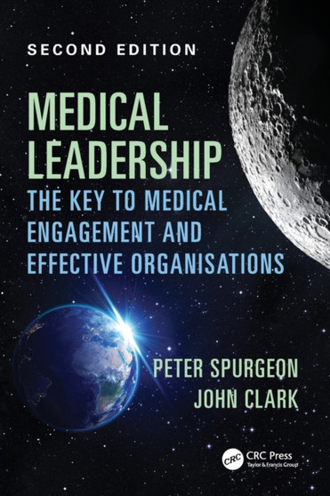 Medical Leadership : The key to medical engagement and effective organisations, Second Edition by Peter Spurgeon - Paperback