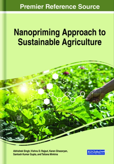 Nanopriming Approach to Sustainable Agriculture by Singh - Hardback