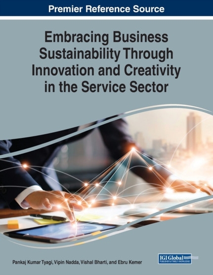 Embracing Business Sustainability Through Innovation and Creativity in the Service Sector by Pankaj Kumar Tyagi - Paperback