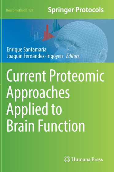 Current Proteomic Approaches Applied to Brain Function : 127 by Enrique Santamaria - Hardback