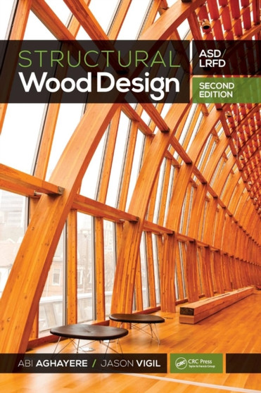 Structural Wood Design : ASD/LRFD by Abi Aghayere - Hardback