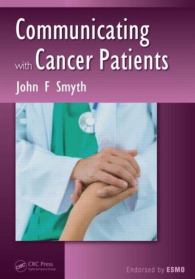 Communicating with Cancer Patients by John F. Smyth - Paperback